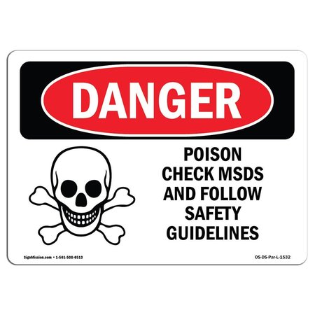 SIGNMISSION OSHA Danger, Poison Check MSDS Follow Guidelines, 18in X 12in Rigid Plastic, 18" W, 12" H, Landscape OS-DS-P-1218-L-1532